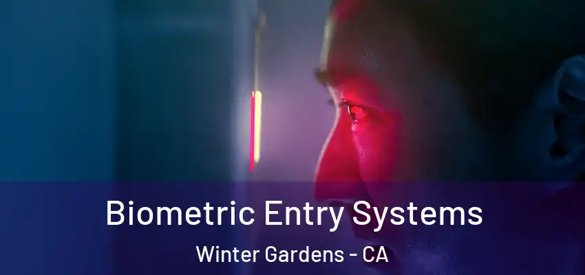  Biometric Entry Systems Winter Gardens - CA