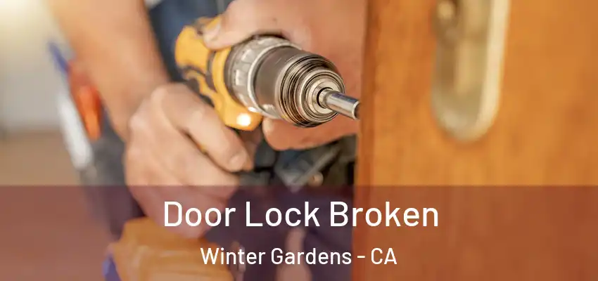 Door Lock Broken Winter Gardens - CA