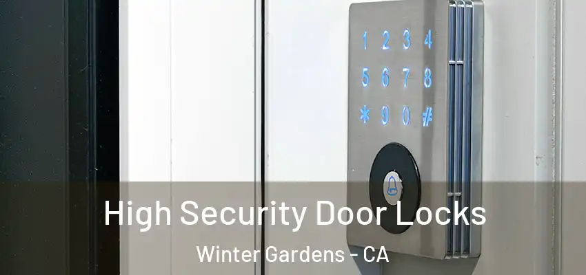  High Security Door Locks Winter Gardens - CA