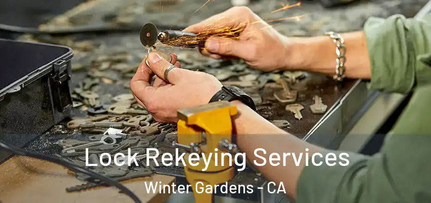  Lock Rekeying Services Winter Gardens - CA