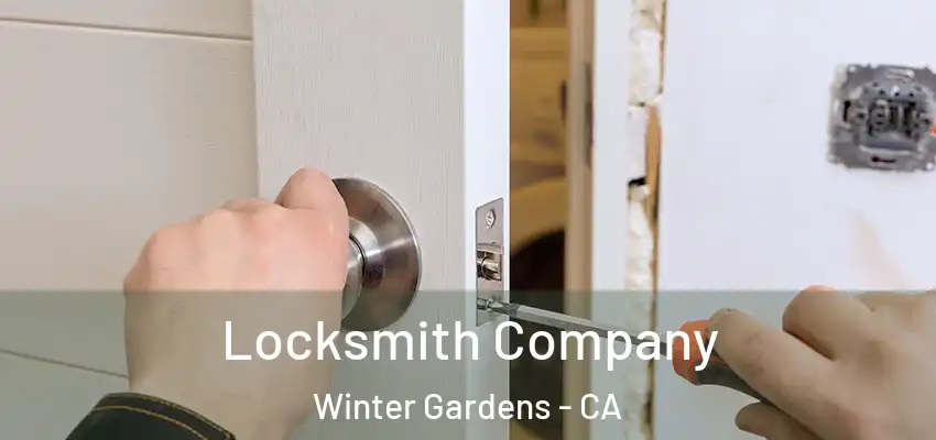 Locksmith Company Winter Gardens - CA