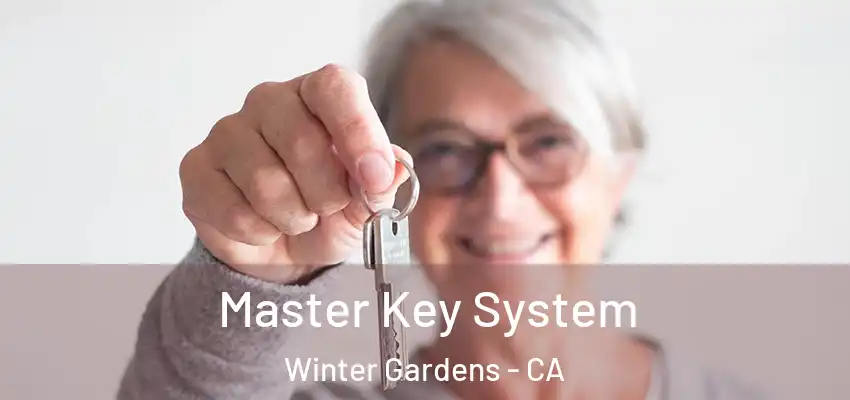  Master Key System Winter Gardens - CA