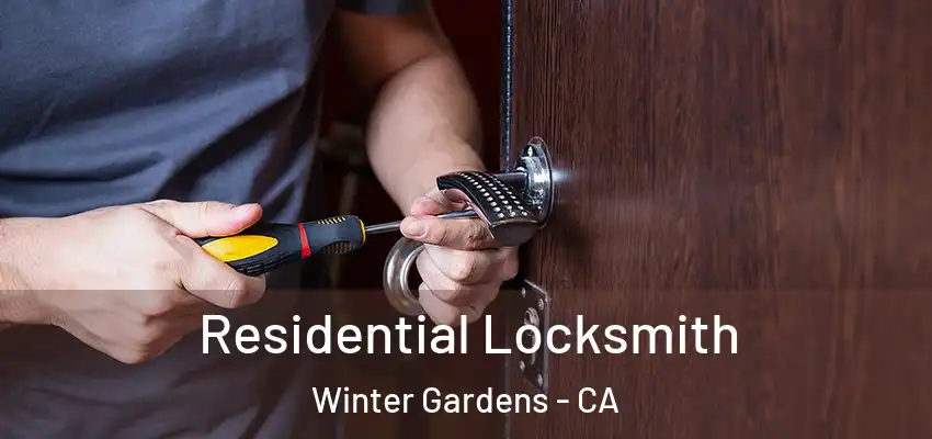  Residential Locksmith Winter Gardens - CA